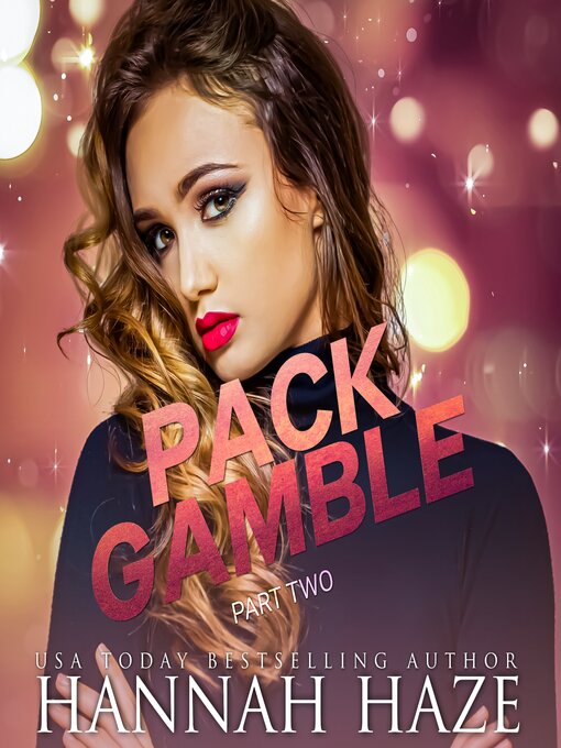 Title details for Pack Gamble (Part Two) by Hannah Haze - Available